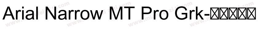 Arial Narrow MT Pro Grk字体转换
